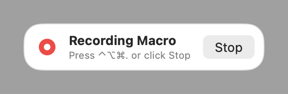On the Mac while recording: Recording Macro, with a Stop button